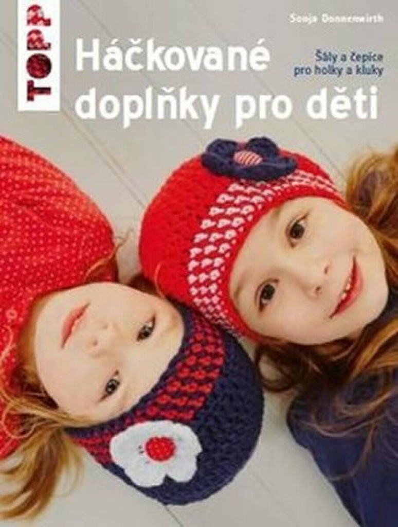 TOPP Háčkované doplňky pro děti - TOPP Háčkované doplňky pro děti